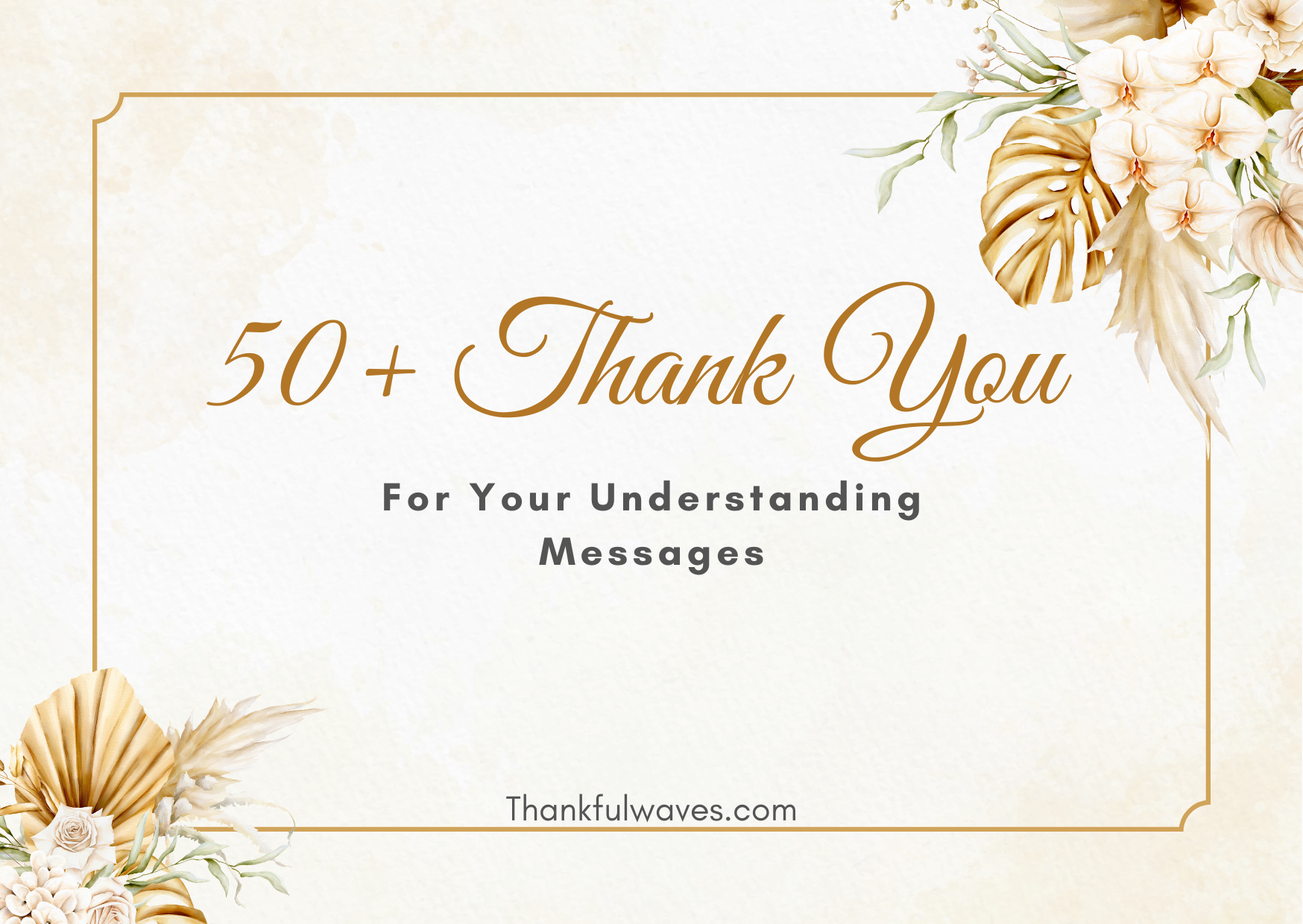 50 Unique Ways to Say Thank You for Your Understanding