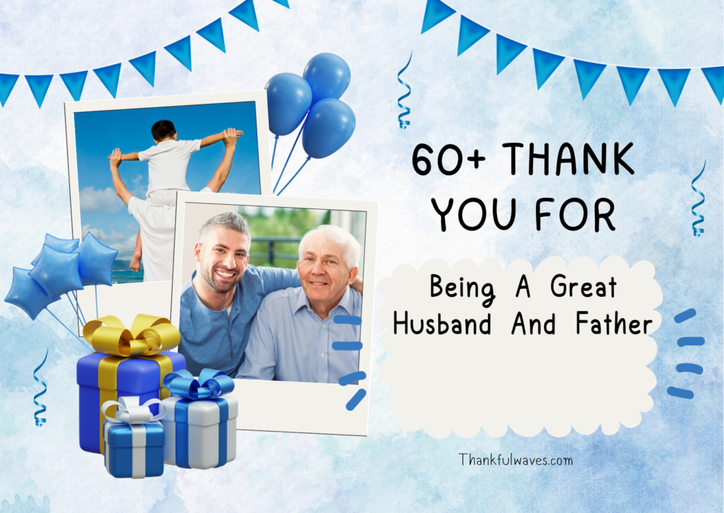 60+ thank you for being a great husband and father