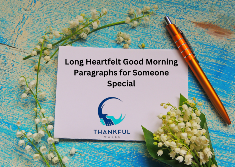 Long good morning paragraphs for someone who important in your life